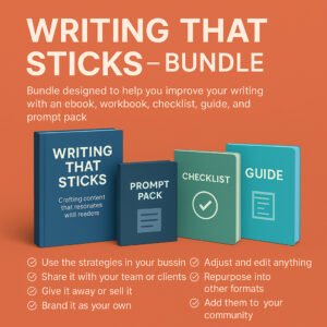 Writing That Sticks – Bundle: Craft Words That Capture Attention & Inspire Action