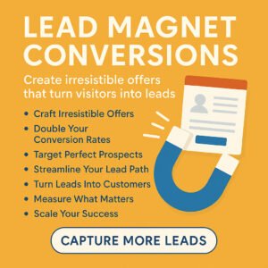 Lead Magnet Conversions: Turn Visitors into Buyers