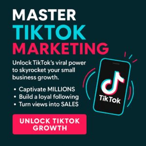 TikTok Viral Marketing: Grow Your Small Business